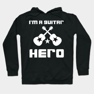 i m a guitar hero cool Hoodie